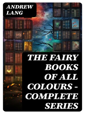 cover image of The Fairy Books of All Colours--Complete Series